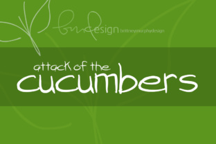 Attack of the Cucumbers: The Handwritten Typeface for Bold Campaigns